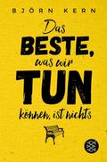 Das Beste, was wir tun können, ist nichts
