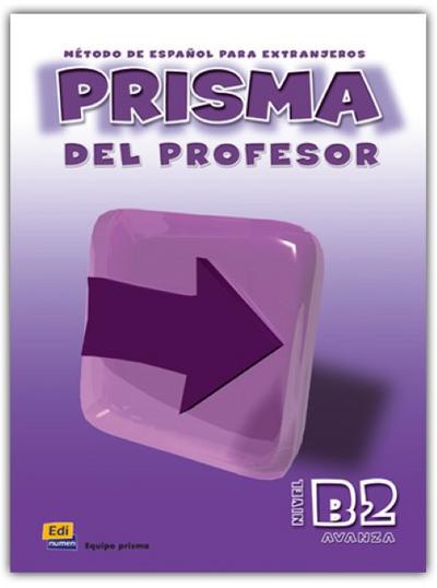 Prisma, método de español, nivel B2, avanza. Libro del profesor