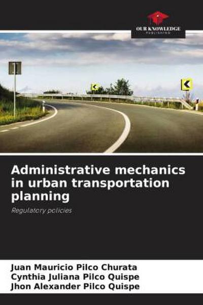 Administrative mechanics in urban transportation planning