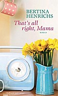 That’s all right, Mama