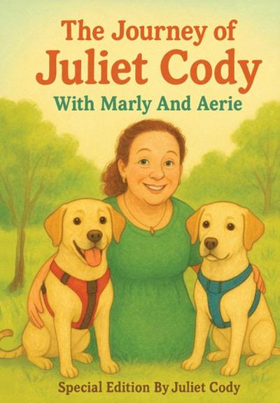 The Journey of Juliet Cody With Marly And Aerie