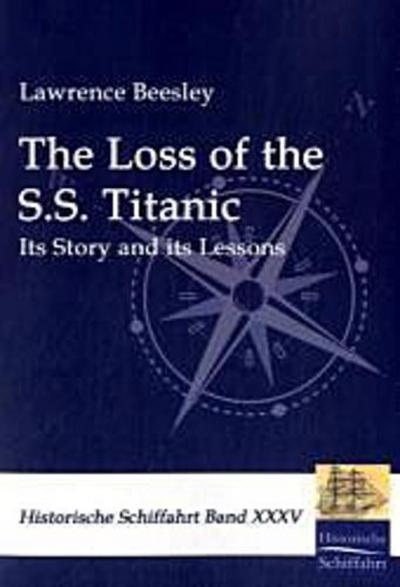 The Loss of the S.S. Titanic