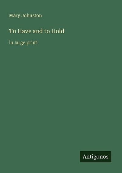 To Have and to Hold