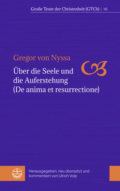 Über die Seele und die Auferstehung (De anima et resurrectione)