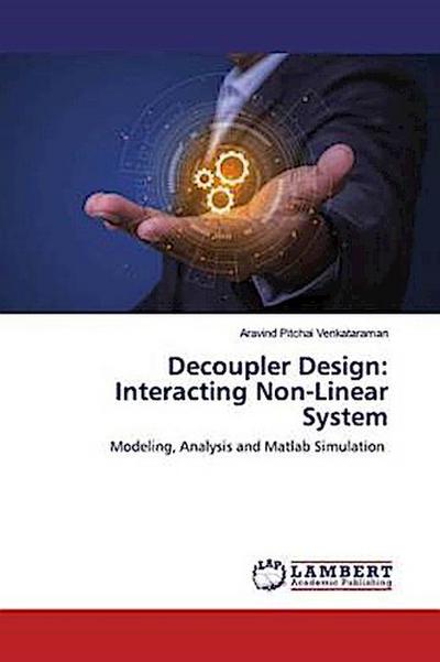 Decoupler Design: Interacting Non-Linear System