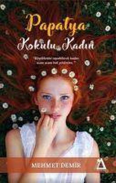 Papatya Kokulu Kadin