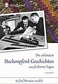 Die schönsten Steckenpferd-Geschichten aus frühere