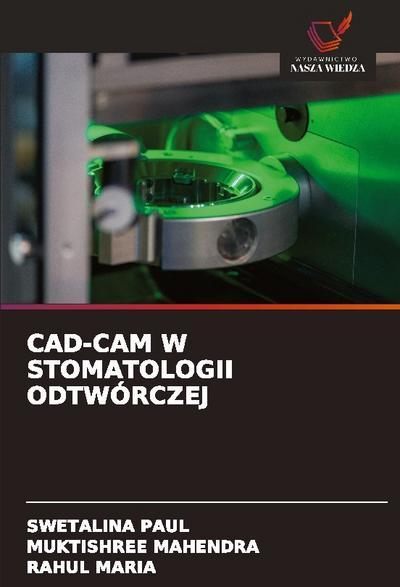 CAD-CAM W STOMATOLOGII ODTWÓRCZEJ