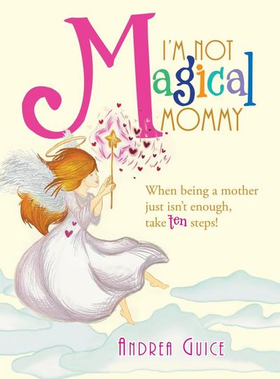 I’m Not Magical Mommy