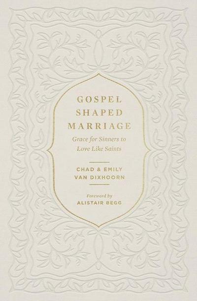 Gospel-Shaped Marriage