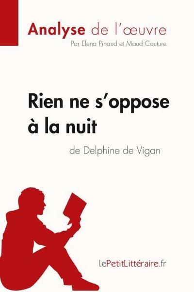 Rien ne s’oppose à la nuit de Delphine de Vigan (Analyse de l’oeuvre)