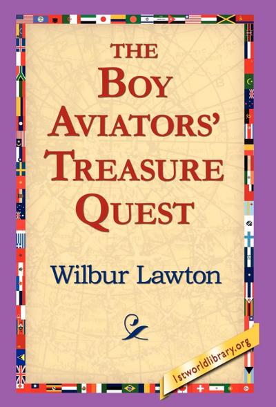 The Boy Aviators’ Treasure Quest
