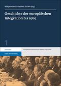 Geschichte der europäischen Integration bis 1989