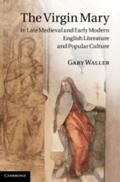 Virgin Mary in Late Medieval and Early Modern Engl