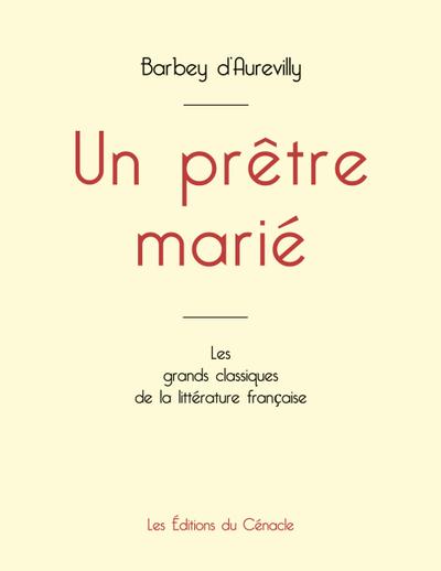 Un prêtre marié de Barbey d’Aurevilly (édition grand format)