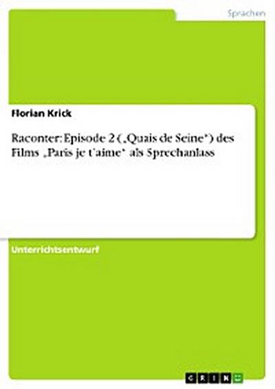 Raconter: Episode 2 („Quais de Seine“) des Films „Paris je t’aime“ als Sprechanlass
