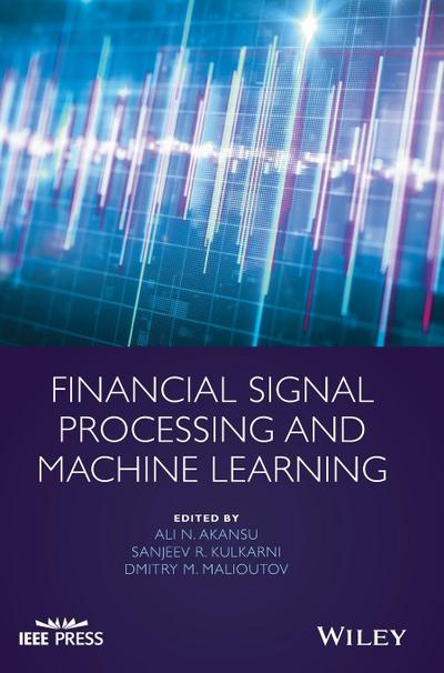Financial Signal Processing and Machine Learning