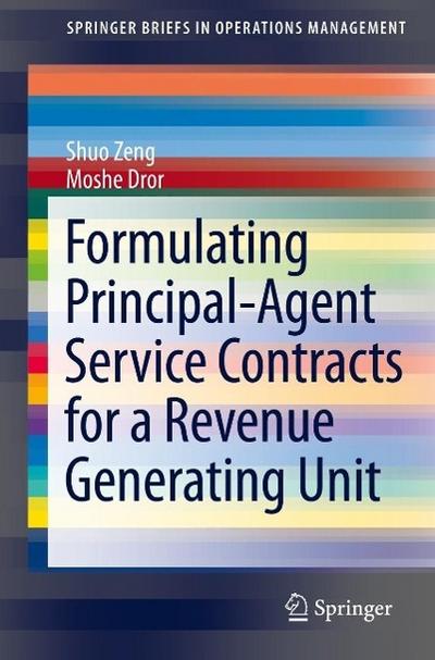Formulating Principal-Agent Service Contracts for a Revenue Generating Unit