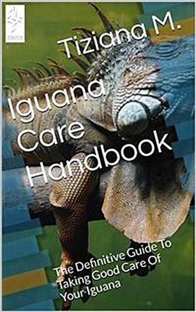 Iguana Care Handbook