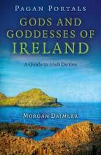 Pagan Portals - Gods and Goddesses of Ireland