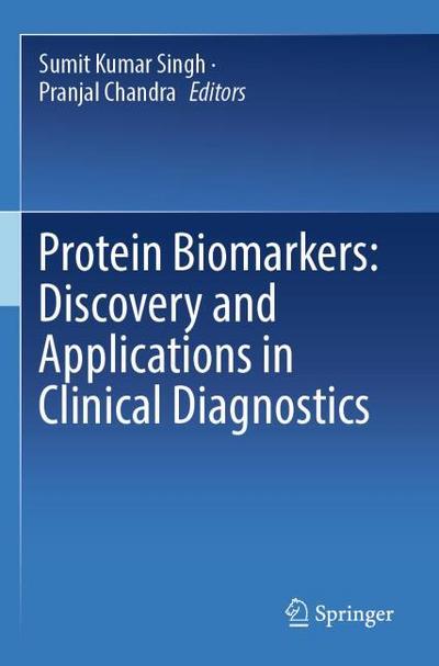 Protein Biomarkers: Discovery and Applications in Clinical Diagnostics
