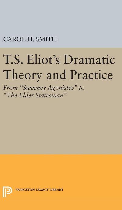 T.S. Eliot’s Dramatic Theory and Practice