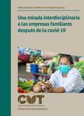 Una mirada interdisciplinaria a las empresas familiares después de la covid-19