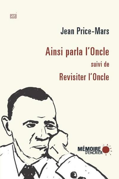 Ainsi parla l’Oncle suivi de Revisiter l’Oncle