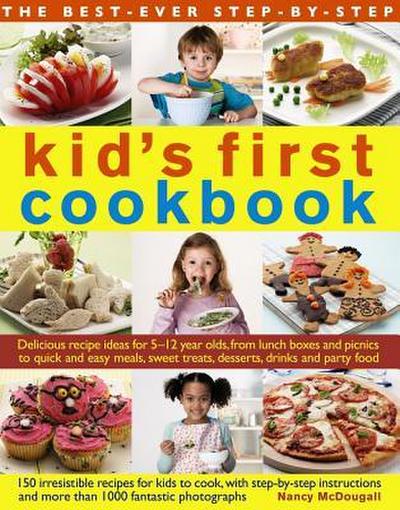 Best Ever Step-by-step Kid’s First Cookbook