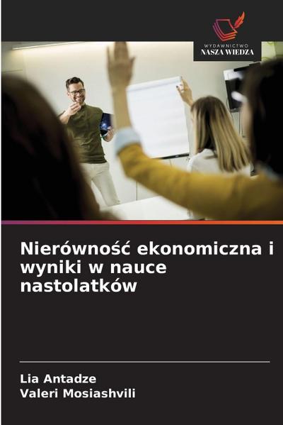 Nierówno¿¿ ekonomiczna i wyniki w nauce nastolatków