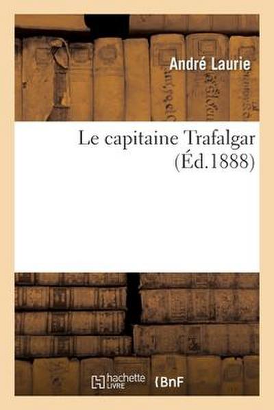 Le Capitaine Trafalgar