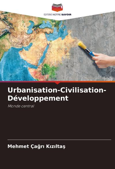 Urbanisation-Civilisation-Développement