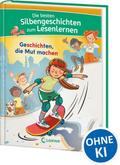 Die besten Silbengeschichten zum Lesenlernen - Geschichten, die Mut machen
