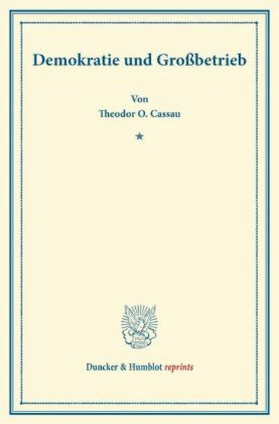 Demokratie und Großbetrieb.
