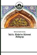 Isâ b. Ebân’in Sünnet Anlayisi