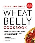 Wheat Belly Cookbook: 150 delicious wheat-free rec