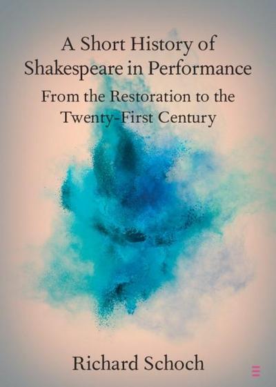 Short History of Shakespeare in Performance