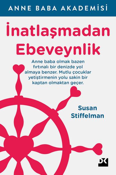 İnatlaşmadan Ebeveynlik