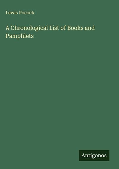A Chronological List of Books and Pamphlets