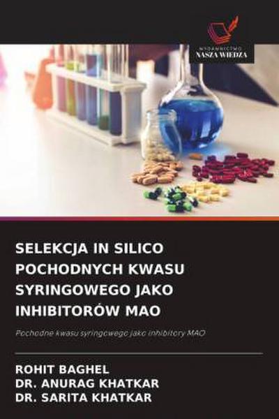 SELEKCJA IN SILICO POCHODNYCH KWASU SYRINGOWEGO JAKO INHIBITORÓW MAO