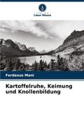 Kartoffelruhe, Keimung und Knollenbildung