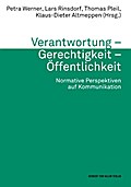 Verantwortung - Gerechtigkeit - Öffentlichkeit. Normative Perspektiven auf Kommunikation