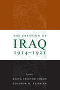 The Creation of Iraq, 1914-1921 Reeva Spector Simon Editor