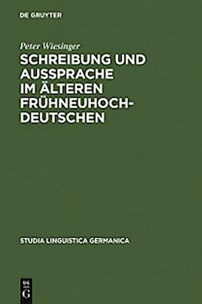 Schreibung und Aussprache im älteren Frühneuhochdeutschen