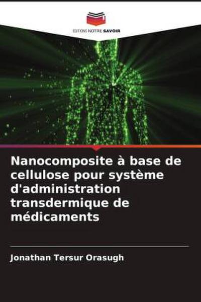 Nanocomposite à base de cellulose pour système d’administration transdermique de médicaments