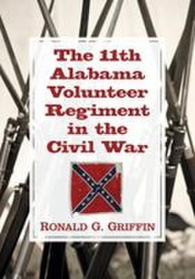 The 11th Alabama Volunteer Regiment in the Civil War