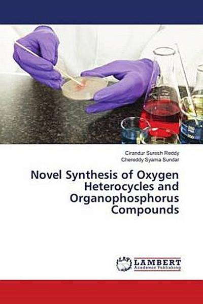 Novel Synthesis of Oxygen Heterocycles and Organophosphorus Compounds
