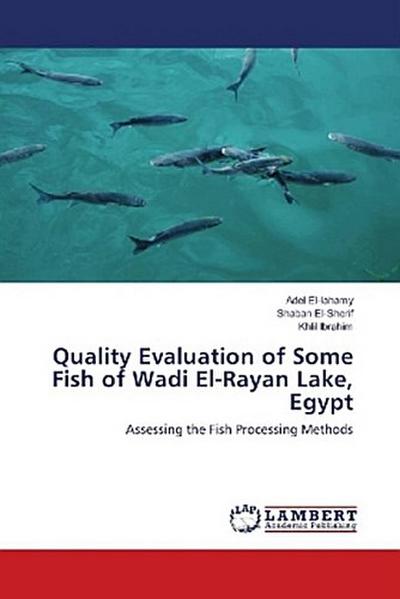 Quality Evaluation of Some Fish of Wadi El-Rayan Lake, Egypt
