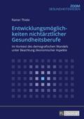 Entwicklungsmöglichkeiten nichtärztlicher Gesundhe