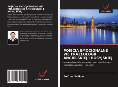 POJ¿CIA EMOCJONALNE WE FRAZEOLOGII ANGIELSKIEJ I ROSYJSKIEJ